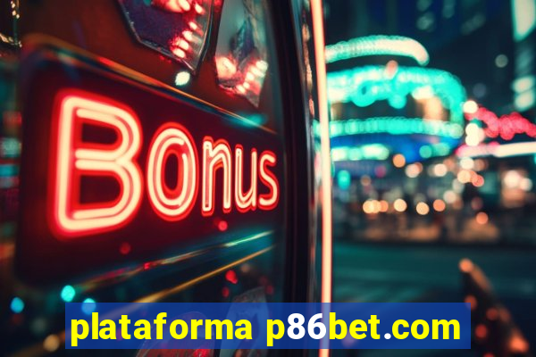 plataforma p86bet.com